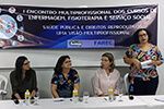 I Encontro Multiprofissional dos cursos de Enfermagem, Fisioterapia e Serviço Social